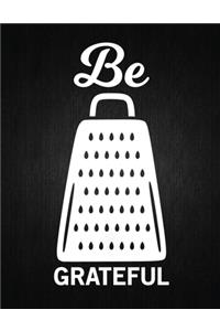Be grateful
