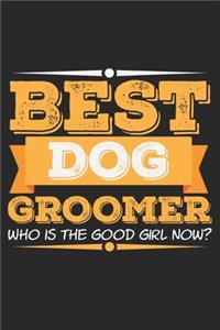 Best Dog Groomer. Who Is The Good Girl Now?