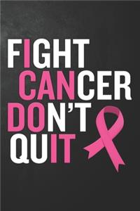 Fight Cancer Don't Quit