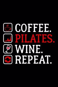 Coffee. Pilates. Wine.