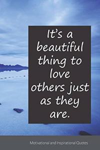 It's a beautiful thing to love others just as they are.