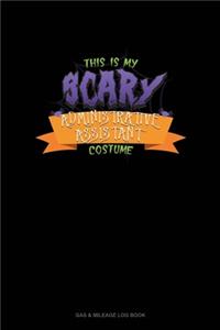 This Is My Scary Administrative Assistant Costume