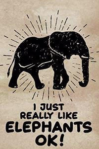 I Just Really Like Elephants Notebook