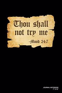 Thou Shall Not Try Me Mood 24