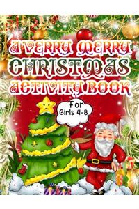 A Verry Merry Christmas Activity Book for Girls 4-8