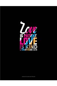 Love Is Patient, Love Is Kind - 1 Corinthians 13