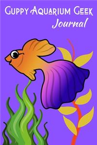Guppy Aquarium Geek Journal