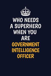 Who Needs A Superhero When You Are Government Intelligence Officer