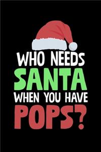 Who Needs Santa When You Have Pops