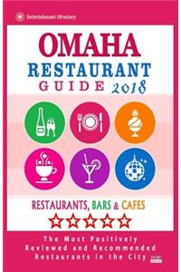 Omaha Restaurant Guide 2018