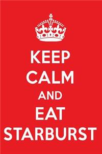 Keep Calm and Eat Starburst