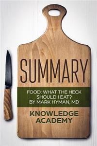 Summary: Food: What the Heck Should I Eat?
