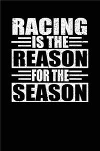 Racing Is The Reason For The Season