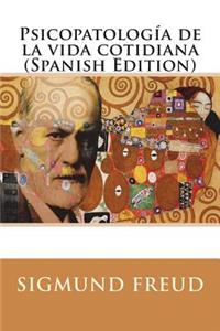 Psicopatología de la vida cotidiana (Spanish Edition)