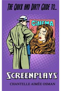 Quick and Dirty Guide to... SCREENPLAYS