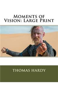 Moments of Vision: Large Print