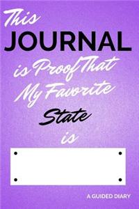 This Journal Is Proof That My Favorite State Is [blank]