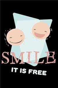 Smile It Is Free