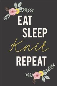 Eat Sleep Knit Repeat