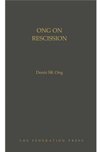 Ong on Rescission