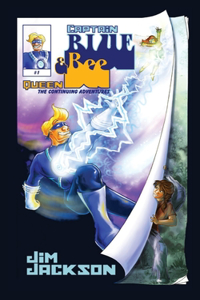 Captain Blue and Queen Bee: The Continuing Adventures