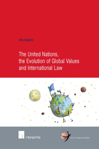 United Nations, the Evolution of Global Values and International Law
