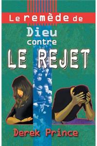 God's Remedy for Rejection - FRENCH