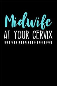 Midwife at Your Cervix