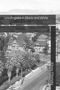 Los Angeles in Black and White
