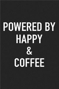 Powered by Happy and Coffee