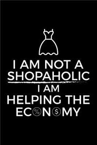 I Am Not a Shopaholic I Am Helping the Economy