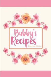 Bubby's Recipes Dogwood Edition