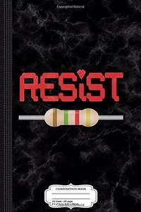 Resist Resistor Composition Notebook