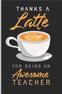 Thanks a Latte for Being an Awesome Teacher