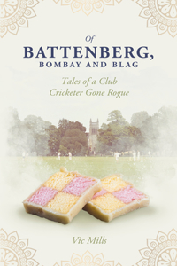 Of Battenberg, Bombay and Blag