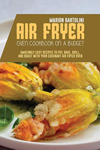 Air Fryer Oven Cookbook on a Budget