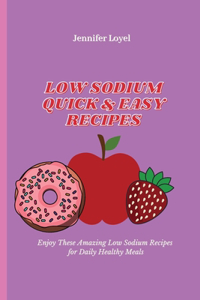 Low Sodium Quick & Easy Recipes