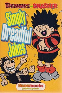 Beano Simply Dreadful Jokes (Dennis and Gnasher)
