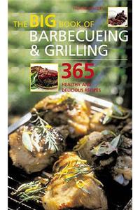 The Big Book of Barbecueing and Grilling
