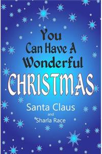 You Can Have A Wonderful Christmas