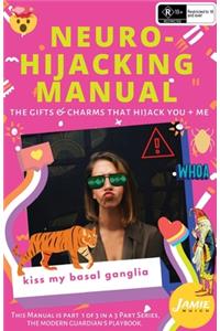 Neuro-Hijacking Manual