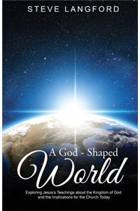 A God-Shaped World