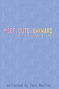 Meet. Cute. Awkward.