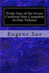 Pride One of the Seven Cardinal Sins Complete in One Volume