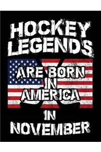 Hockey Legends Are Born In America In November
