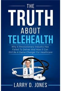 Truth about Telehealth