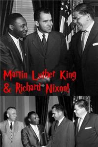 Martin Luther King & Richard Nixon