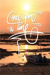Once upon a time