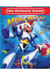 Ultimate Guide To Mega Man X