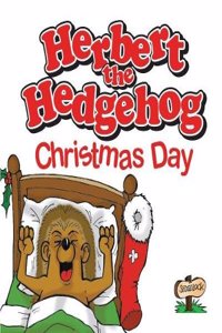 Herbert the Hedgehog Christmas Day